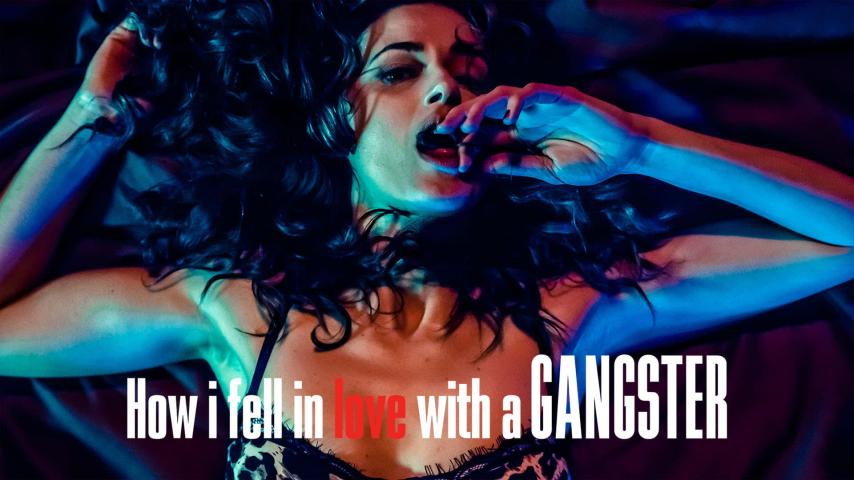 مشاهدة فيلم How I Fell in Love with a Gangster 2022 مترجم HD اون لاين
