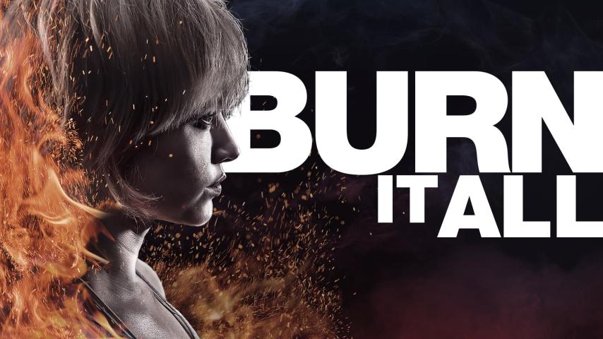 مشاهدة فيلم Burn It All 2021 مترجم HD اون لاين