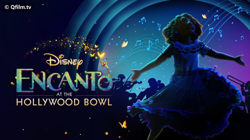 مشاهدة فيلم Encanto at the Hollywood Bowl 2022 مترجم HD اون لاين