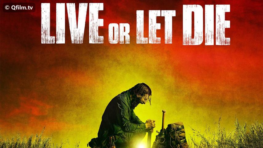 مشاهدة فيلم Live or Let Die 2020 مترجم HD اون لاين
