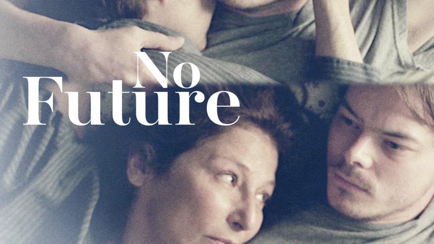 مشاهدة فيلم No Future 2021 مترجم HD اون لاين