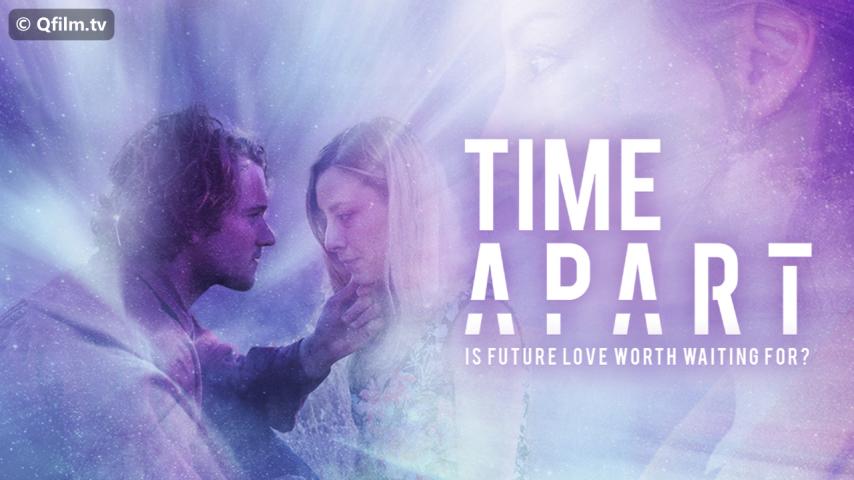 مشاهدة فيلم Time Apart 2020 مترجم HD اون لاين