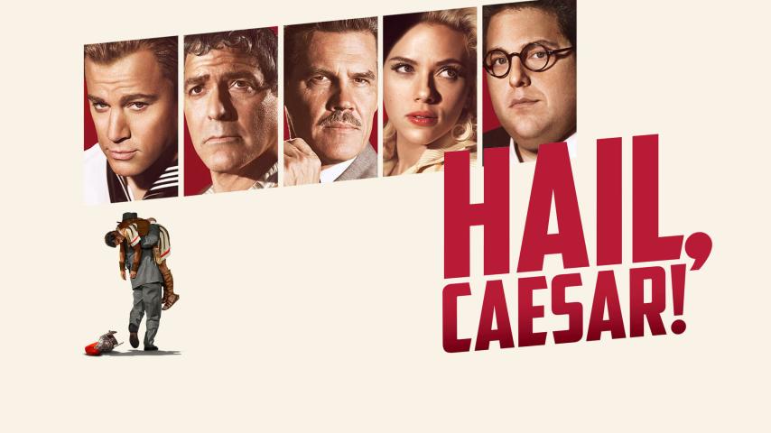 مشاهدة فيلم Hail, Caesar! 2016 مترجم HD اون لاين