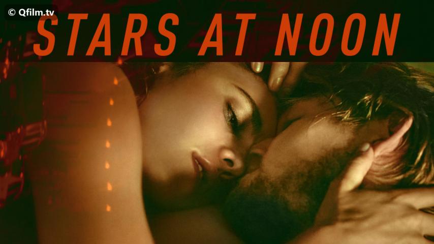 مشاهدة فيلم Stars at Noon 2022 مترجم HD اون لاين