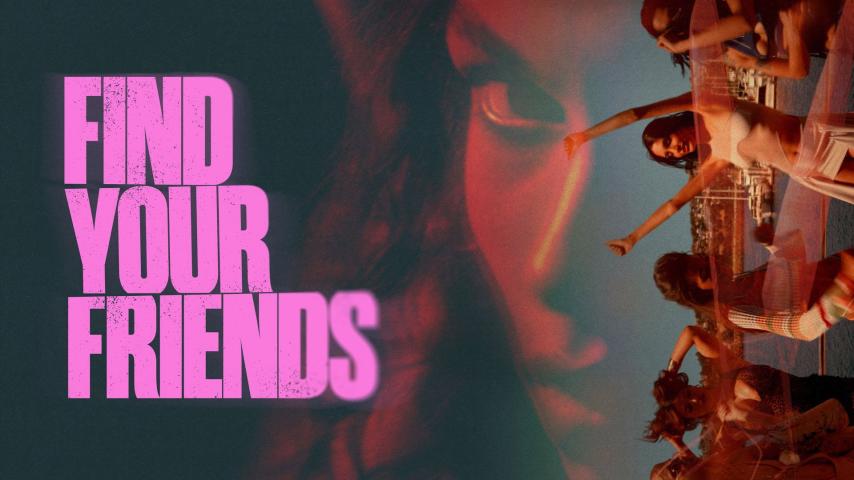 مشاهدة فيلم Find Your Friends 2025 مترجم HD اون لاين