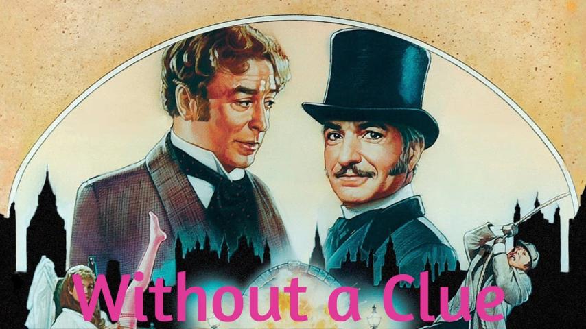 مشاهدة فيلم Without a Clue 1988 مترجم HD اون لاين