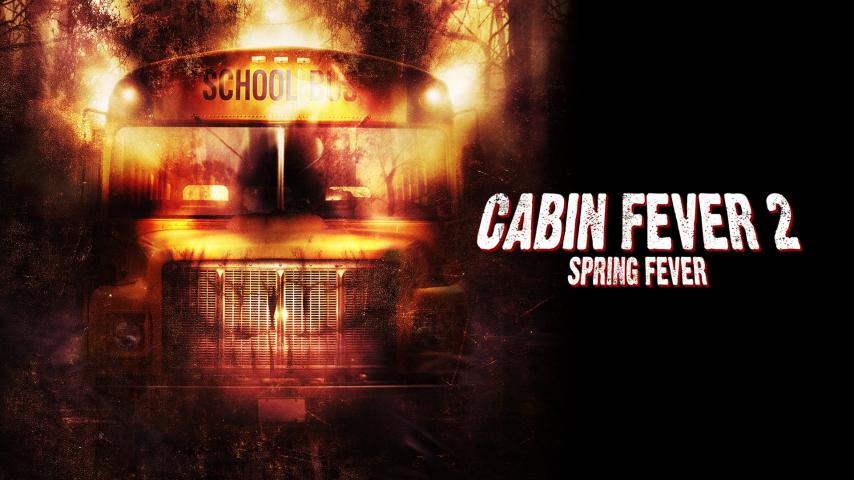 مشاهدة فيلم Cabin Fever 2: Spring Fever 2009 مترجم HD اون لاين
