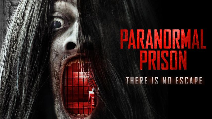 مشاهدة فيلم Paranormal Prison 2021 مترجم HD اون لاين
