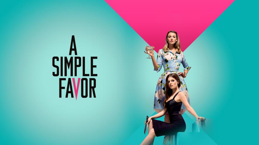 مشاهدة فيلم A Simple Favor 2018 مترجم HD اون لاين