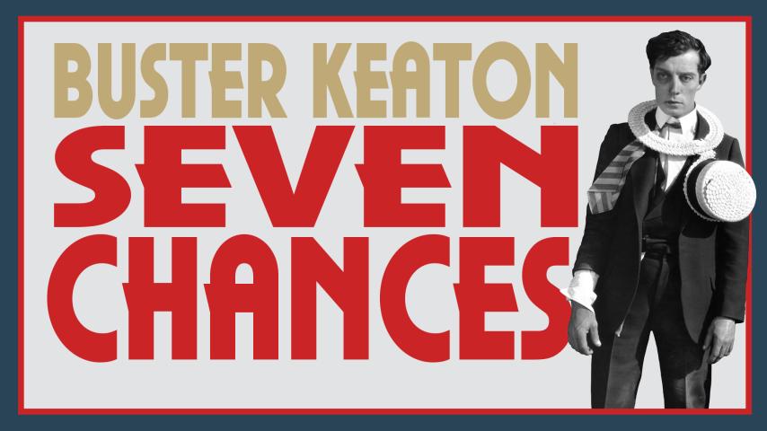 مشاهدة فيلم Seven Chances 1925 مترجم HD اون لاين