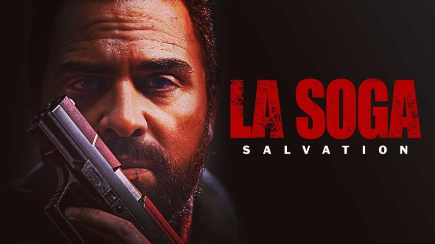مشاهدة فيلم La Soga: Salvation 2021 مترجم HD اون لاين
