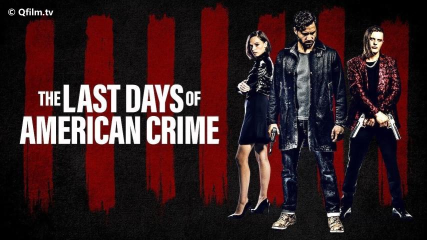 مشاهدة فيلم The Last Days of American Crime 2020 مترجم HD اون لاين