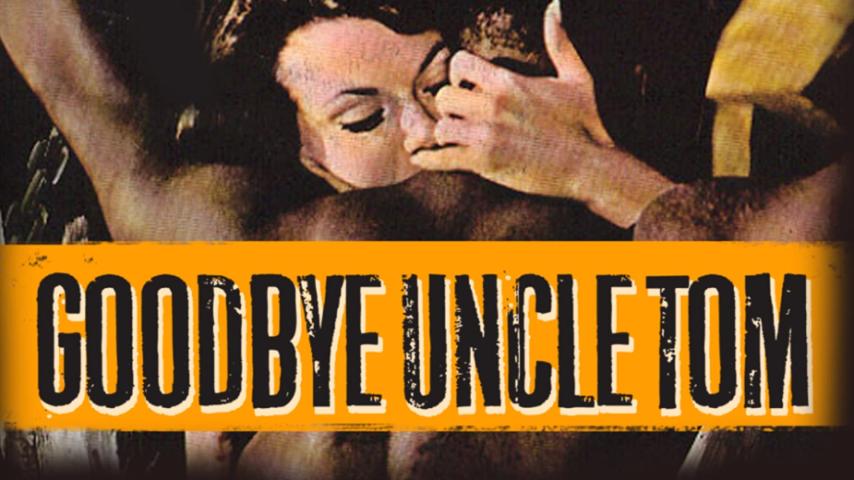 مشاهدة فيلم Goodbye Uncle Tom 1971 مترجم HD اون لاين