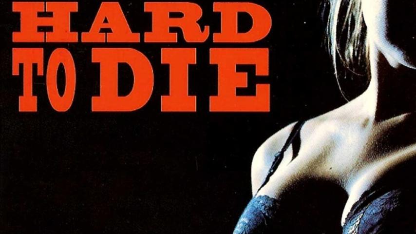 مشاهدة فيلم Hard to Die 1990 مترجم HD اون لاين