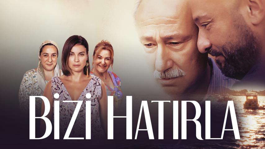 مشاهدة فيلم Bizi Hatirla 2018 مترجم HD اون لاين