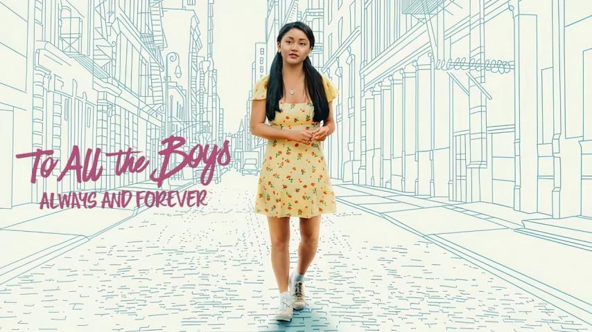 مشاهدة فيلم To All the Boys: Always and Forever 2021 مترجم HD اون لاين