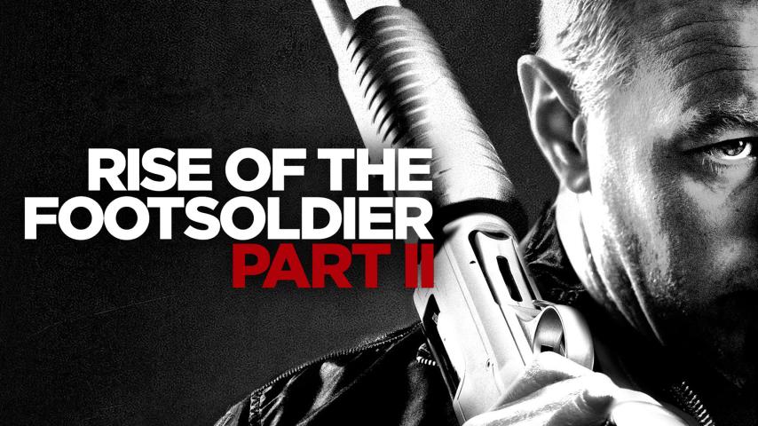 مشاهدة فيلم Rise of the Footsoldier: Part II 2015 مترجم HD اون لاين