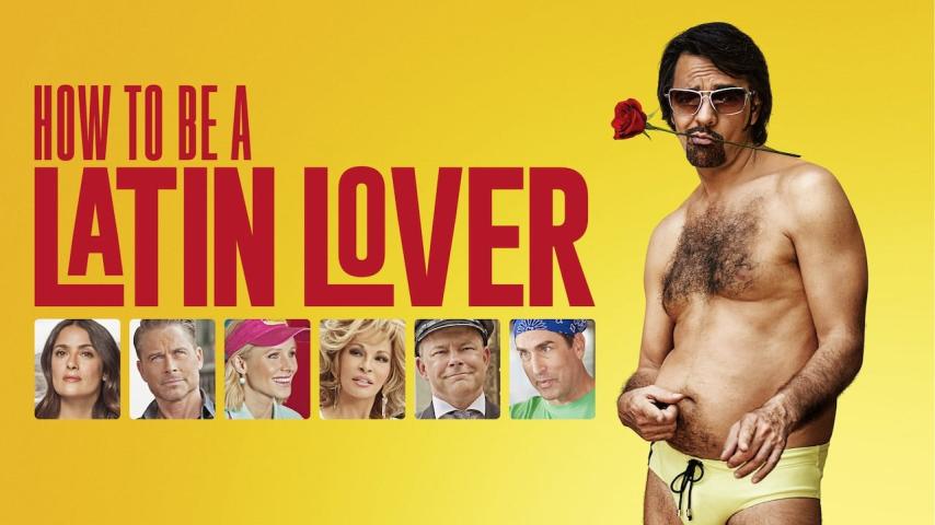 مشاهدة فيلم How to Be a Latin Lover 2017 مترجم HD اون لاين
