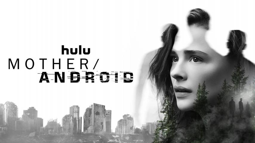 مشاهدة فيلم Mother/Android 2021 مترجم HD اون لاين