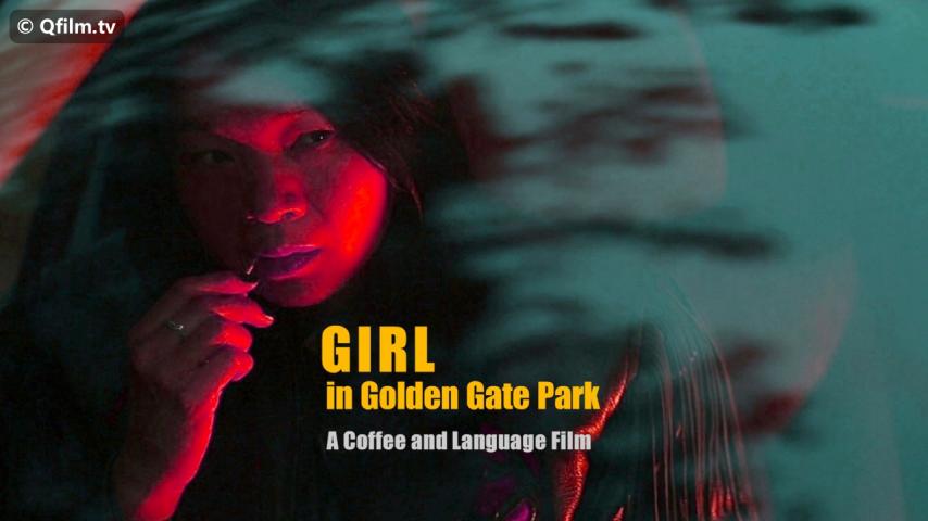مشاهدة فيلم Girl in Golden Gate Park 2021 مترجم HD اون لاين