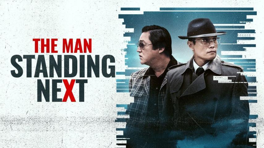 مشاهدة فيلم The Man Standing Next 2020 مترجم HD اون لاين