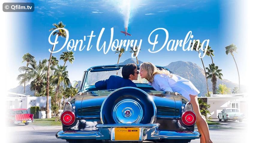 مشاهدة فيلم Don't Worry Darling 2022 مترجم HD اون لاين