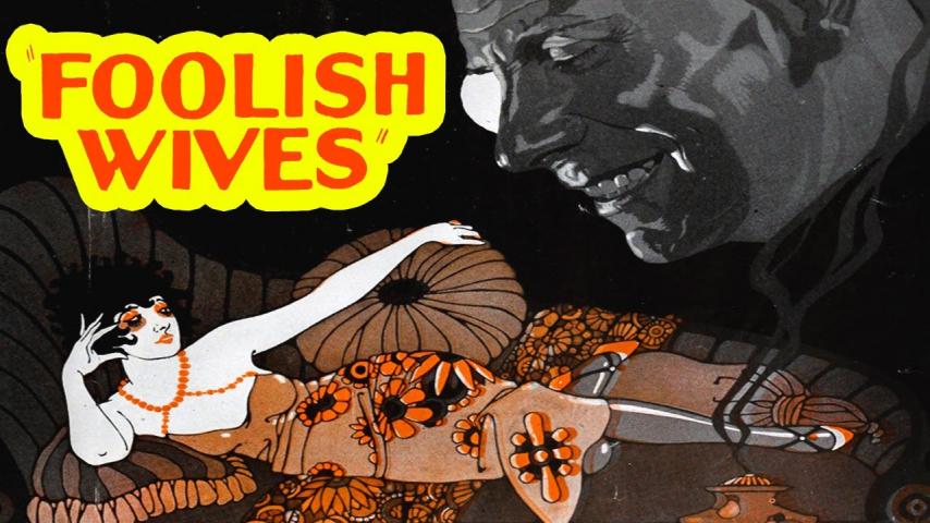 مشاهدة فيلم Foolish Wives 1922 مترجم HD اون لاين