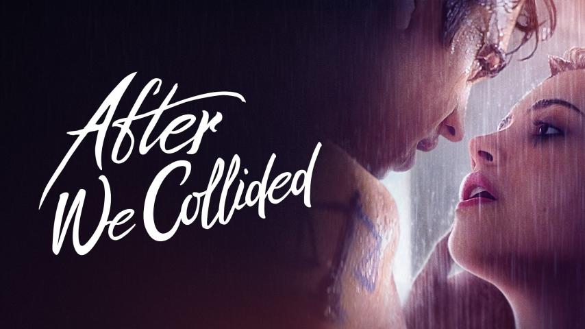 مشاهدة فيلم After We Collided 2020 مترجم HD اون لاين