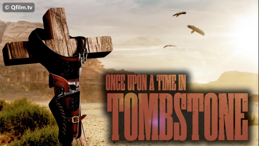 مشاهدة فيلم Once Upon a Time in Tombstone 2020 مترجم HD اون لاين