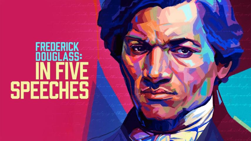 مشاهدة فيلم Frederick Douglass: In Five Speeches 2022 مترجم HD اون لاين