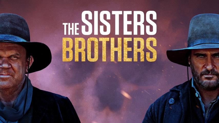 مشاهدة فيلم The Sisters Brothers 2018 مترجم HD اون لاين