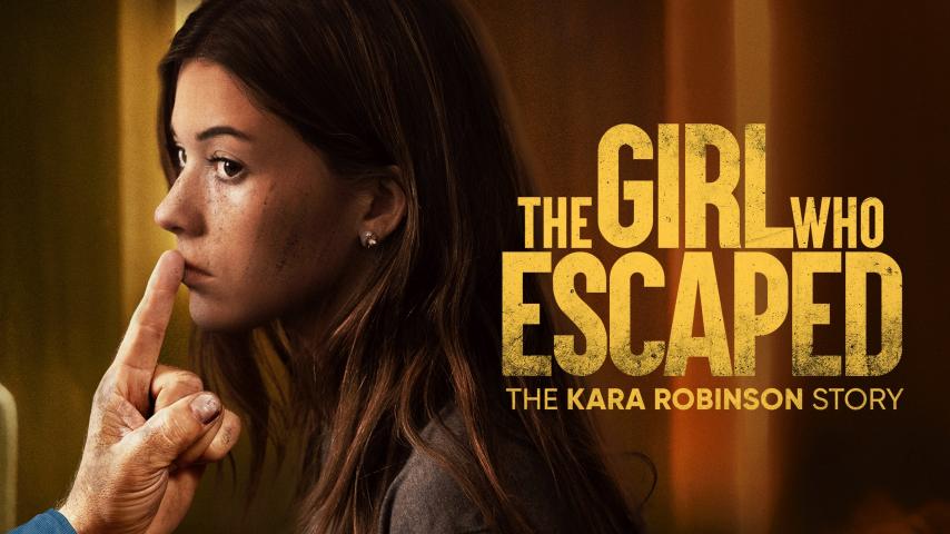 مشاهدة فيلم The Girl Who Escaped: The Kara Robinson Story 2023 مترجم HD اون لاين