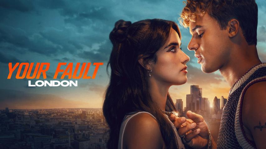 مشاهدة فيلم Your Fault: London 2026 مترجم HD اون لاين