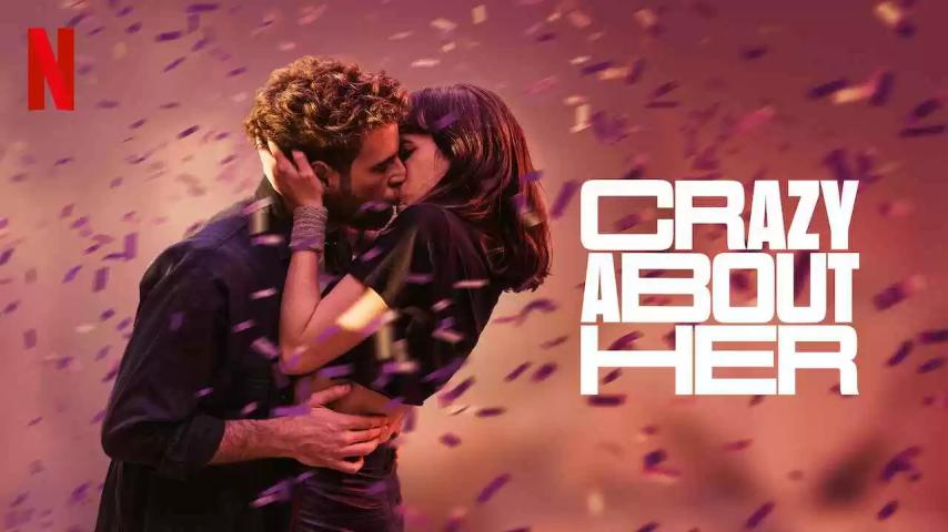 مشاهدة فيلم Crazy About Her 2021 مترجم HD اون لاين