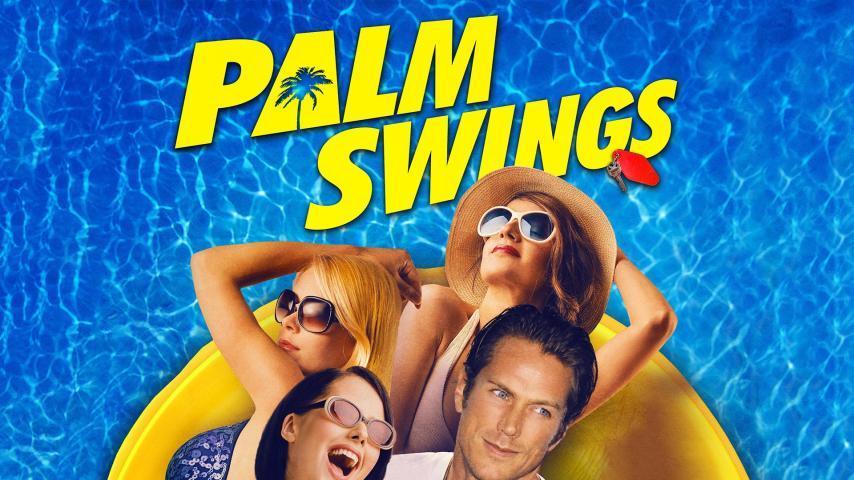مشاهدة فيلم Palm Swings 2017 مترجم HD اون لاين
