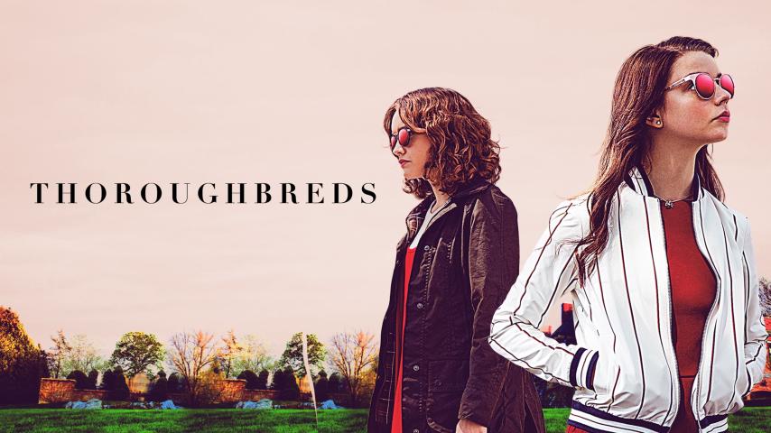 مشاهدة فيلم Thoroughbreds 2017 مترجم HD اون لاين