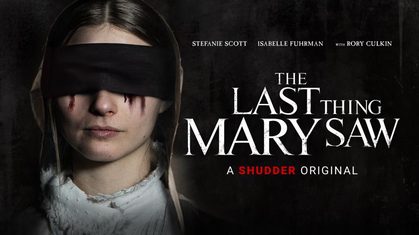 مشاهدة فيلم The Last Thing Mary Saw 2021 مترجم HD اون لاين