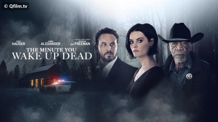 مشاهدة فيلم The Minute You Wake Up Dead 2022 مترجم HD اون لاين
