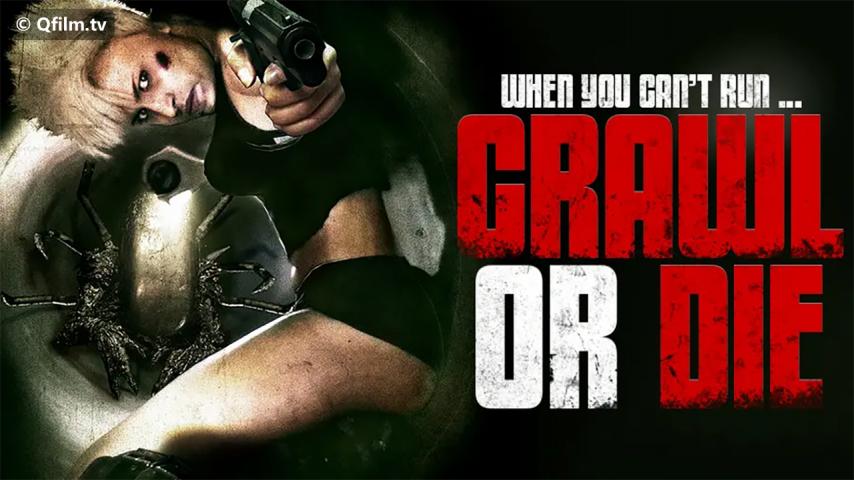 مشاهدة فيلم Crawl or Die 2014 مترجم HD اون لاين