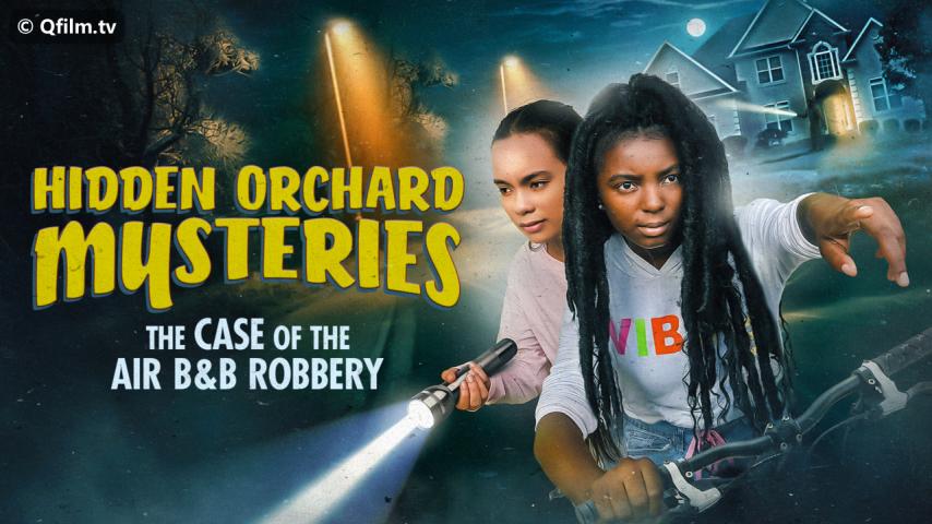 مشاهدة فيلم Hidden Orchard Mysteries: The Case of the Air B and B Robbery 2020 مترجم HD اون لاين