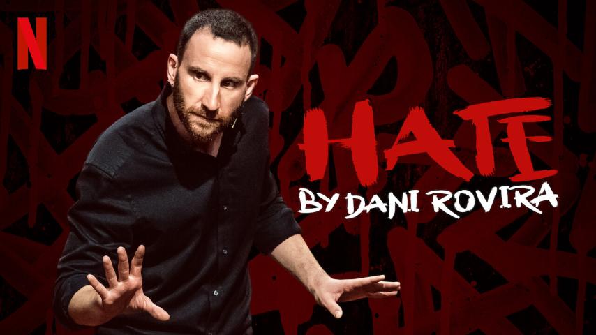 مشاهدة فيلم Hate by Dani Rovira 2021 مترجم HD اون لاين