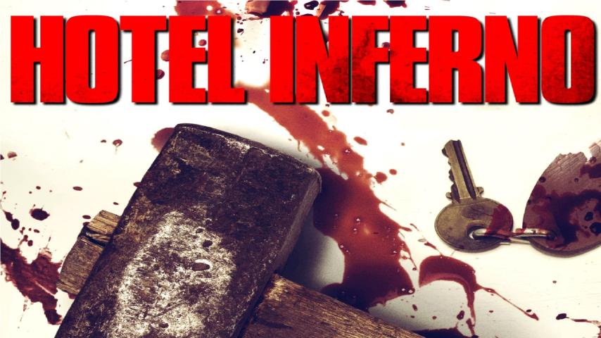 مشاهدة فيلم Hotel Inferno 2013 مترجم HD اون لاين