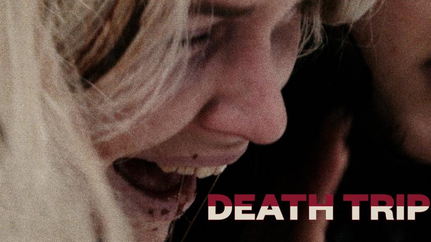 مشاهدة فيلم Death Trip 2021 مترجم HD اون لاين