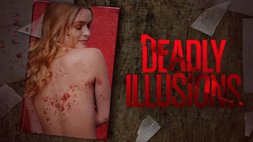 مشاهدة فيلم Deadly Illusions 2021 مترجم HD اون لاين