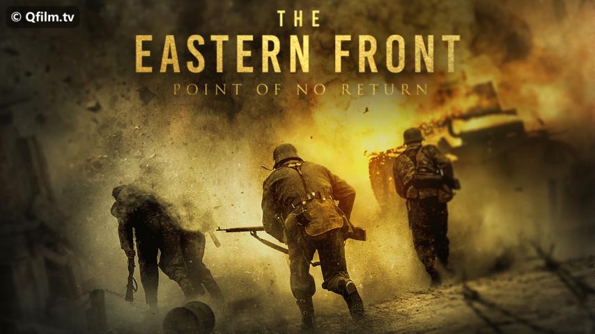 مشاهدة فيلم The Eastern Front 2020 مترجم HD اون لاين