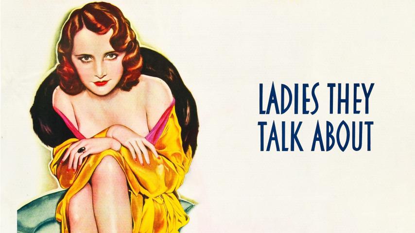 مشاهدة فيلم Ladies They Talk About 1933 مترجم HD اون لاين