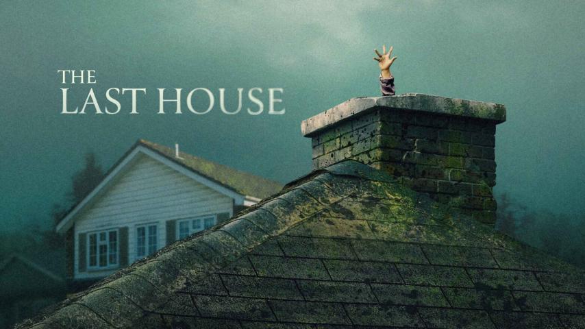 مشاهدة فيلم The Last House 2026 مترجم HD اون لاين