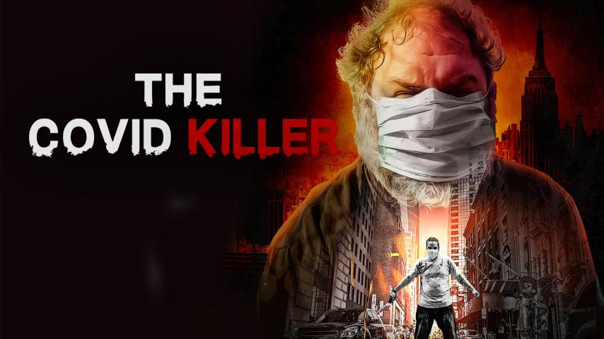 مشاهدة فيلم The Covid Killer 2021 مترجم HD اون لاين