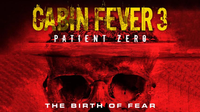 مشاهدة فيلم Cabin Fever 3: Patient Zero 2014 مترجم HD اون لاين